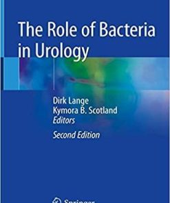 The Role of Bacteria in Urology 2nd ed. 2019 Edition