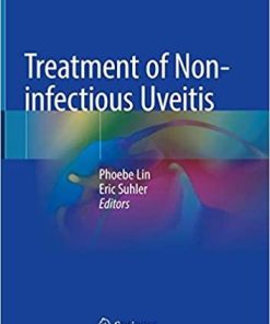 Treatment of Non-infectious Uveitis 1st ed. 2019 Edition