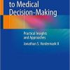 An Introduction to Medical Decision-Making: Practical Insights and Approaches Paperback – October 17, 2019