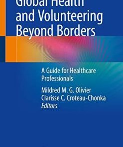 Global Health and Volunteering Beyond Borders: A Guide for Healthcare Professionals Paperback – June 30, 2019