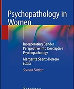 Psychopathology in Women: Incorporating Gender Perspective into Descriptive Psychopathology 2nd ed. 2019 Edition