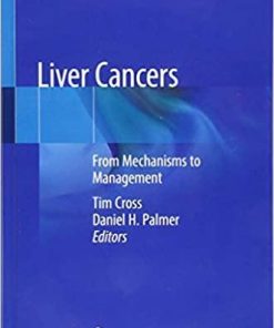 Liver Cancers: From Mechanisms to Management 1st ed. 2019 Edition