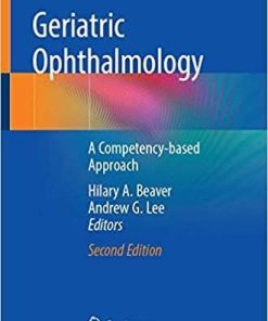 Geriatric Ophthalmology: A Competency-based Approach 2nd ed. 2019 Edition