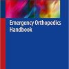 Emergency Orthopedics Handbook 1st ed. 2019 Edition