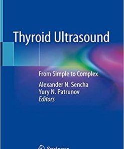 Thyroid Ultrasound: From Simple to Complex 1st ed. 2019 Edition