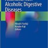 Alcoholic/Non-Alcoholic Digestive Diseases 1st ed. 2019 Edition