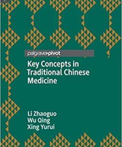 Key Concepts in Traditional Chinese Medicine Hardcover – August 8, 2019