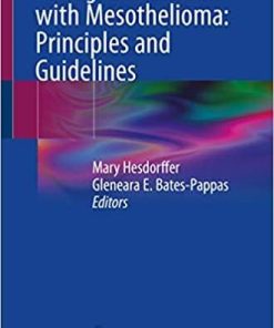 Caring for Patients with Mesothelioma: Principles and Guidelines 1st ed. 2019 Edition