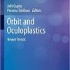 Orbit and Oculoplastics: Newer Trends (Current Practices in Ophthalmology) 1st ed. 2019 Edition