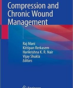 Compression and Chronic Wound Management 1st ed. 2019 Edition