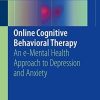 Online Cognitive Behavioral Therapy: An e-Mental Health Approach to Depression and Anxiety Paperback – December 27, 2018