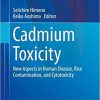 Cadmium Toxicity: New Aspects in Human Disease, Rice Contamination, and Cytotoxicity (Current Topics in Environmental Health and Preventive Medicine) 1st ed. 2019 Edition