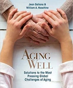 Aging Well: Solutions to the Most Pressing Global Challenges of Aging 1st ed. 2019 Edition