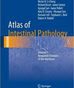 Atlas of Intestinal Pathology: Volume 1: Neoplastic Diseases of the Intestines (Atlas of Anatomic Pathology) 1st ed. 2019 Edition