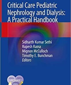 Critical Care Pediatric Nephrology and Dialysis: A Practical Handbook 1st ed. 2019 Edition