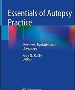 Essentials of Autopsy Practice: Reviews, Updates and Advances 1st ed. 2019 Edition