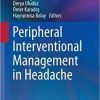 Peripheral Interventional Management in Headache 1st ed. 2019 Edition