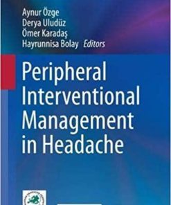 Peripheral Interventional Management in Headache 1st ed. 2019 Edition