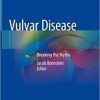 Vulvar Disease: Breaking the Myths 1st ed. 2019 Edition