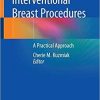 Interventional Breast Procedures: A Practical Approach Paperback – May 9, 2019