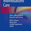 Individualized Care: Theory, Measurement, Research and Practice Hardcover – August 23, 2018