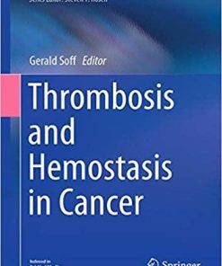 Thrombosis and Hemostasis in Cancer (Cancer Treatment and Research) 1st ed. 2019 Edition