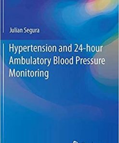 Hypertension and 24-hour Ambulatory Blood Pressure Monitoring (Practical Case Studies in Hypertension Management) Paperback – March 9, 2019