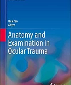 Anatomy and Examination in Ocular Trauma 1st ed. 2019 Edition