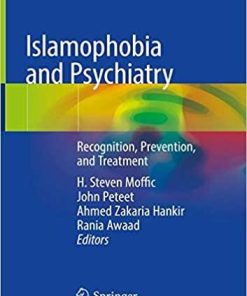 Islamophobia and Psychiatry: Recognition, Prevention, and Treatment 1st ed. 2019 Edition