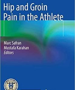 Hip and Groin Pain in the Athlete 1st ed. 2019 Edition