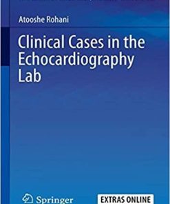 Clinical Cases in the Echocardiography Lab (Clinical Cases in Cardiology) Paperback – May 28, 2019