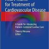 Heart Teams for Treatment of Cardiovascular Disease: A Guide for Advancing Patient-Centered Cardiac Care 1st ed. 2019 Edition