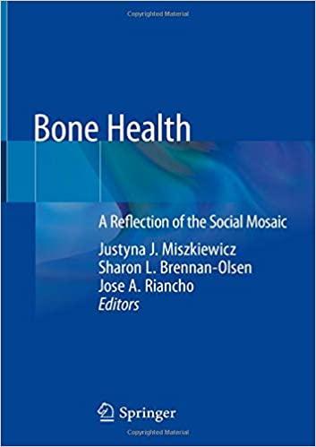 Bone Health: A Reflection of the Social Mosaic 1st ed. 2019 Edition Bone Health: A Reflection of the Social Mosaic 1st ed. 2019 Edition