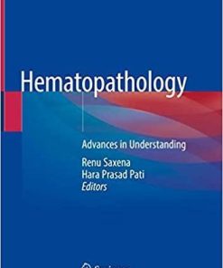 Hematopathology: Advances in Understanding 1st ed. 2019 Edition