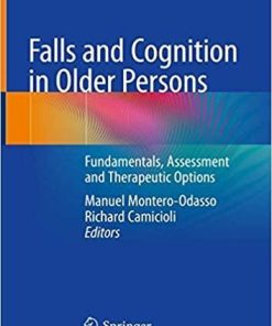 Falls and Cognition in Older Persons: Fundamentals, Assessment and Therapeutic Options 1st ed. 2020 Edition