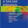 Rapid Recovery in Total Joint Arthroplasty: Contemporary Strategies 1st ed. 2020 Edition