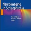 Neuroimaging in Schizophrenia 1st ed. 2020 Edition