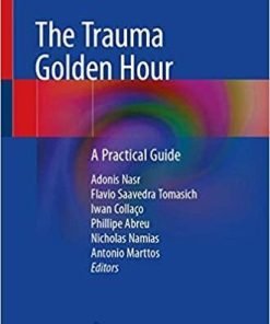 The Trauma Golden Hour: A Practical Guide 1st ed. 2020 Edition