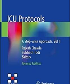 ICU Protocols: A Step-wise Approach, Vol II 2nd ed. 2020 Edition