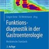 Funktionsdiagnostik in der Gastroenterologie: Medizinische Standards (German Edition) (German) 3. Aufl. 2020 Edition