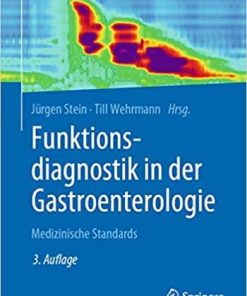 Funktionsdiagnostik in der Gastroenterologie: Medizinische Standards (German Edition) (German) 3. Aufl. 2020 Edition