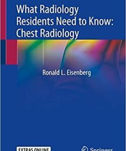 What Radiology Residents Need to Know: Chest Radiology 1st ed. 2020 Edition