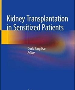 Kidney Transplantation in Sensitized Patients 1st ed. 2020 Edition