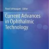 Current Advances in Ophthalmic Technology (Current Practices in Ophthalmology) 1st ed. 2020 Edition