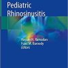 Pediatric Rhinosinusitis 1st ed. 2020 Edition