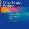 Clinical Forensic Medicine: A Physician’s Guide 4th ed. 2020 Edition