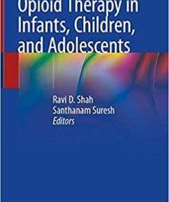 Opioid Therapy in Infants, Children, and Adolescents Hardcover – February 22, 2020