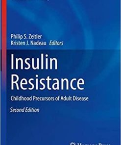 Insulin Resistance: Childhood Precursors of Adult Disease (Contemporary Endocrinology) 2nd ed. 2020 Edition