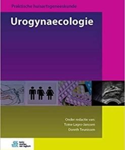 Urogynaecologie (Praktische huisartsgeneeskunde) (Dutch Edition) (Dutch) 1st ed. 2020 Edition