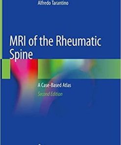 MRI of the Rheumatic Spine: A Case-Based Atlas 2nd ed. 2020 Edition